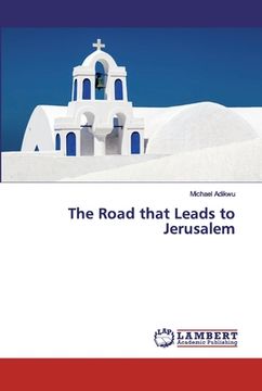 portada The Road that Leads to Jerusalem