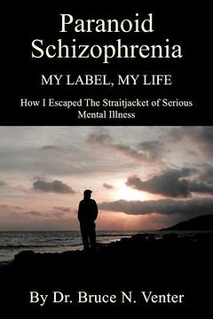 portada paranoid schizophrenia: my label, my life (en Inglés)