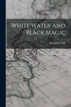 portada White Water And Black Magic (en Inglés)
