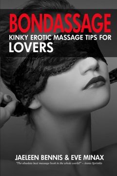 portada Bondassage: Kinky Erotic Massage Tips for Lovers