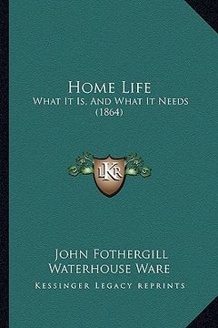portada home life: what it is, and what it needs (1864) (in English)