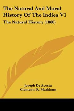 portada the natural and moral history of the indies v1: the natural history (1880)