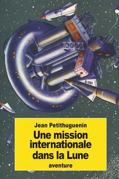 portada Une mission internationale dans la Lune (in French)