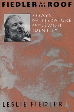 portada Fiedler on the Roof: Essays on Literature and Jewish Identity (en Inglés)