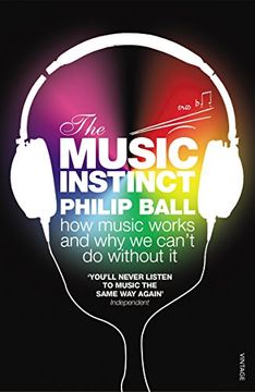 portada the music instinct: how music works and why we can't do without it (in English)