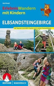 portada Erlebniswandern mit Kindern Elbsandsteingebirge: Mit Vielen Spannenden Freizeittipps. 39 Touren. Mit Gps-Daten. (Rother Wanderbuch) (en Alemán)