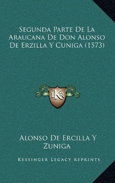 portada Segunda Parte de la Araucana de don Alonso de Erzilla y Cuniga (1573)