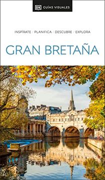 portada Guía Visual Gran Bretaña (Guías Visuales): Inspirate, Planifica, Descubre, Explora (in Spanish)