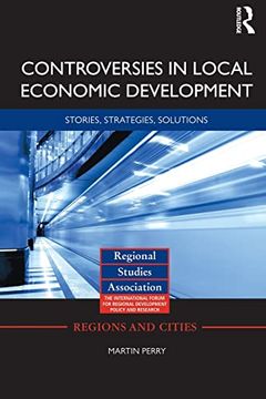 portada Controversies in Local Economic Development: Stories, Strategies, Solutions (en Inglés)