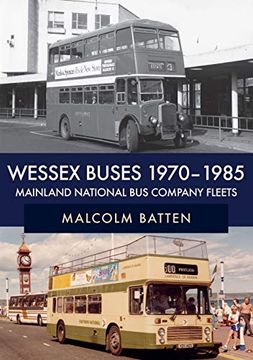 portada Wessex Buses 1970-1985: Mainland National Bus Company Fleets (en Inglés)