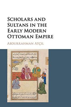 portada Scholars and Sultans in the Early Modern Ottoman Empire (en Inglés)