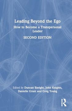portada Leading Beyond the Ego: How to Become a Transpersonal Leader