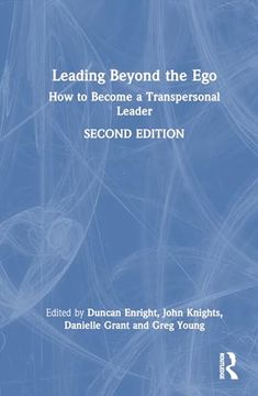 portada Leading Beyond the Ego: How to Become a Transpersonal Leader (en Inglés)