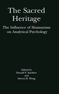 portada The Sacred Heritage: The Influence of Shamanism on Analytical Psychology (en Inglés)