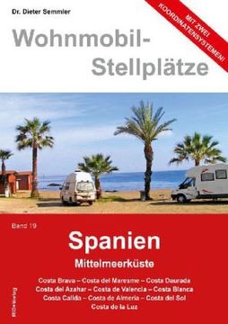 portada Wohnmobil-Stellplätze 19. Spanien: Mittelmeerküste (in German)