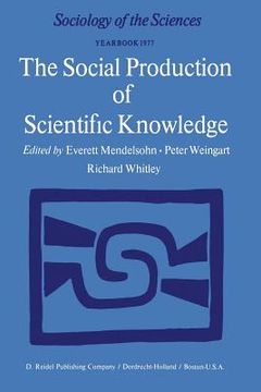 portada The Social Production of Scientific Knowledge: Yearbook 1977 (in English)