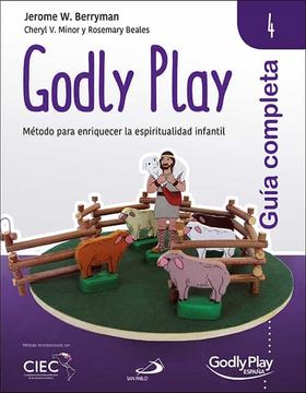 portada Guía Completa de Godly Play - Vol. 4: Método Para Enriquecer la Espiritualidad Infantil (in Spanish)