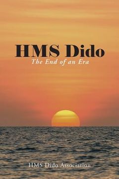 portada HMS Dido: The End of an Era (en Inglés)