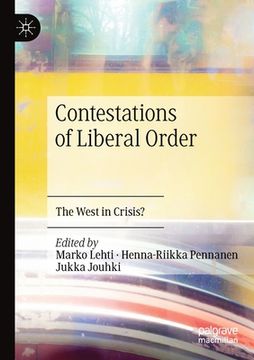 portada Contestations of Liberal Order: The West in Crisis? (en Inglés)