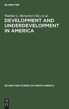 portada Development and Underdevelopment in America Contrasts of Economic Growth in North and Latin America in Historical Perspective (en Inglés)