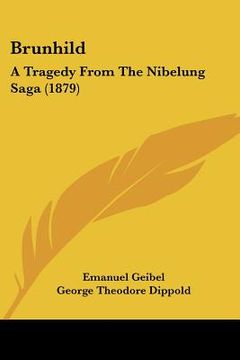 portada brunhild: a tragedy from the nibelung saga (1879) (en Inglés)