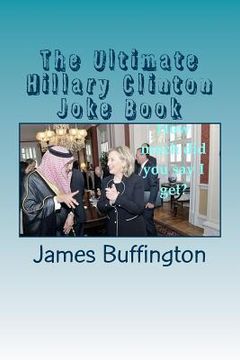 portada The Ultimate Hillary Clinton Joke Book (en Inglés)