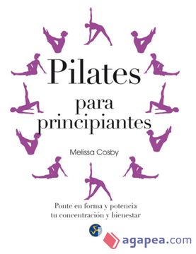 portada Pilates Para Principiantes: Ponte en Forma y Potencia tu Concentración y Bienestar
