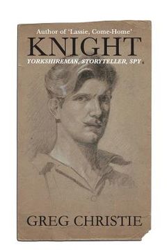 portada Knight: Yorkshireman, Storyteller, Spy (en Inglés)