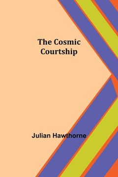 portada The Cosmic Courtship (in English)
