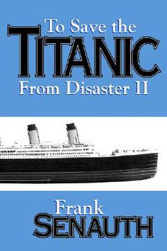 portada to save the titanic from disaster ii (en Inglés)