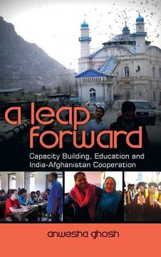 portada A Leap Forward: Capacity Building, Education and India-Afghanistan Cooperation (en Inglés)