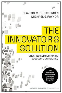 portada the innovator's solution, revised and expanded: creating and sustaining successful growth (in English)
