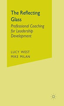 portada The Reflecting Glass: Professional Coaching for Leadership Development (en Inglés)