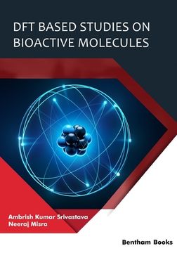 portada DFT Based Studies on Bioactive Molecules (en Inglés)