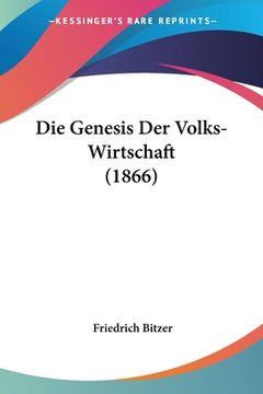 portada Die Genesis Der Volks-Wirtschaft (1866) (in German)