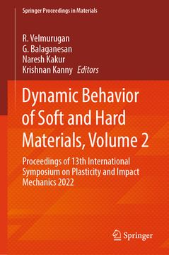 portada Dynamic Behavior of Soft and Hard Materials, Volume 2: Proceedings of 13th International Symposium on Plasticity and Impact Mechanics 2022 (en Inglés)