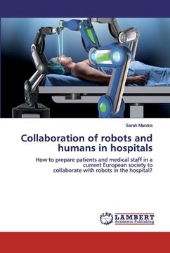 portada Collaboration of robots and humans in hospitals (en Inglés)