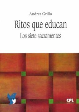 portada Ritos que Educan. Los Siete Sacramentos: 3 (Pastoral. Doc) (in Spanish)