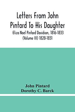 portada Letters From John Pintard to his Daughter, Eliza Noel Pintard Davidson, 1816-1833 (Volume Iii) 1828-1831 (in English)