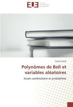 portada Polynômes de Bell et variables aléatoires: Etude combinatoire et probabiliste