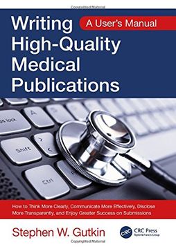 portada Writing High-Quality Medical Publications: A User's Manual (en Inglés)