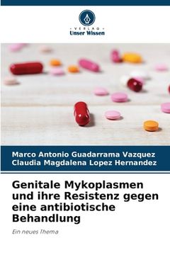 portada Genitale Mykoplasmen und ihre Resistenz gegen eine antibiotische Behandlung (en Alemán)