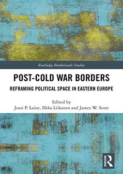 portada Post-Cold war Borders: Reframing Political Space in Eastern Europe (Routledge Borderlands Studies) (in English)