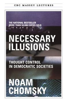 portada Necessary Illusions: Thought Control in Democratic Societies (CBC Massey Lecture)