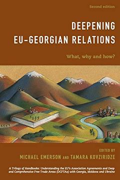 portada Deepening Eu-Georgian Relations: What, why and How? Second Edition (en Inglés)