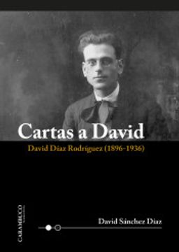 portada Cartas a David. David Díaz Rodríguez (1896-1936) (Carambuco Narrativas)