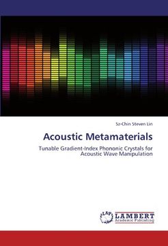 portada Acoustic Metamaterials: Tunable Gradient-Index Phononic Crystals for Acoustic Wave Manipulation (en Inglés)
