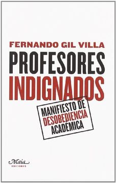 Profesores Indignados 3ed (Claves para comprender la sociología)