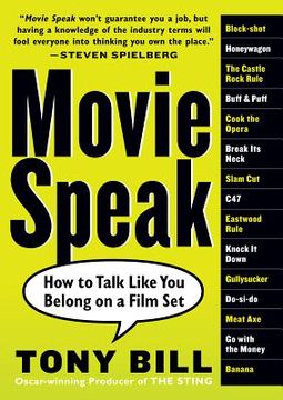 portada Movie Speak: How to Talk Like you Belong on a Film set (en Inglés)