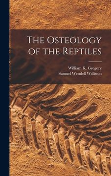 portada The Osteology of the Reptiles (en Inglés)